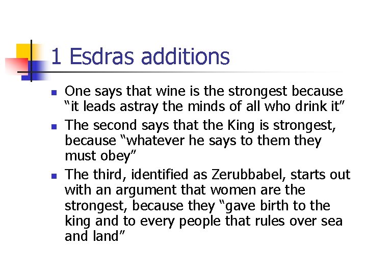 1 Esdras additions n n n One says that wine is the strongest because 1 Esdras additions n n n One says that wine is the strongest because
