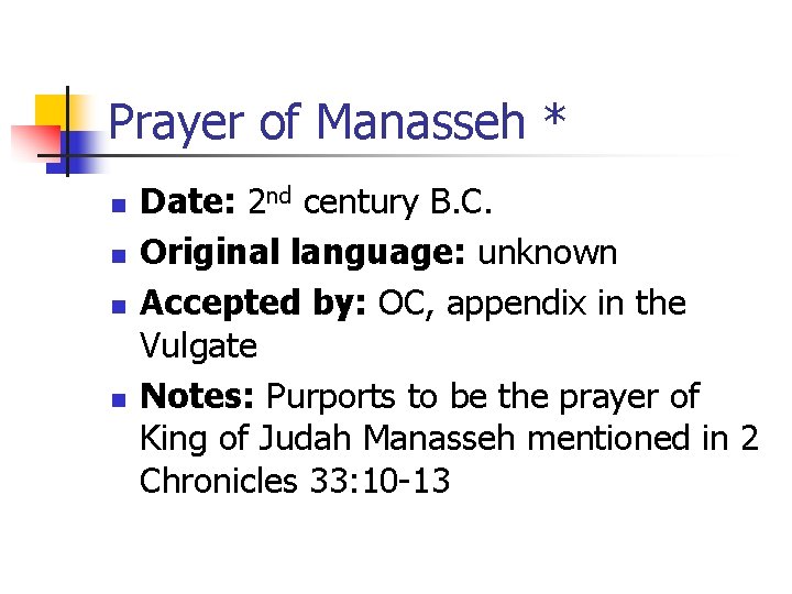 Prayer of Manasseh * n n Date: 2 nd century B. C. Original language: Prayer of Manasseh * n n Date: 2 nd century B. C. Original language: