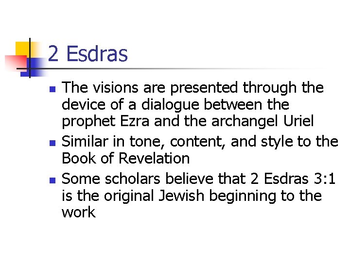 2 Esdras n n n The visions are presented through the device of a 2 Esdras n n n The visions are presented through the device of a