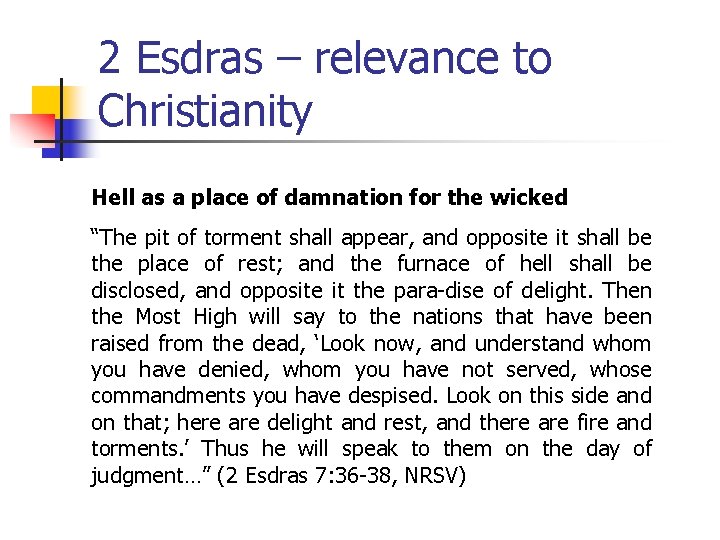 2 Esdras – relevance to Christianity Hell as a place of damnation for the 2 Esdras – relevance to Christianity Hell as a place of damnation for the