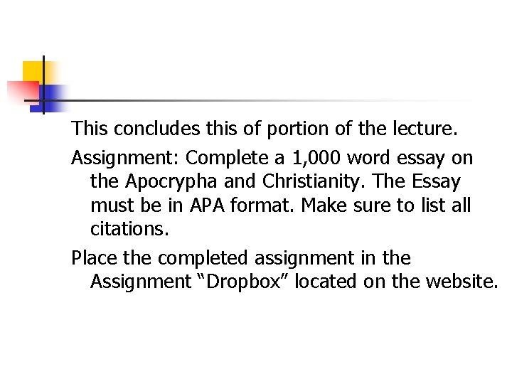 This concludes this of portion of the lecture. Assignment: Complete a 1, 000 word This concludes this of portion of the lecture. Assignment: Complete a 1, 000 word