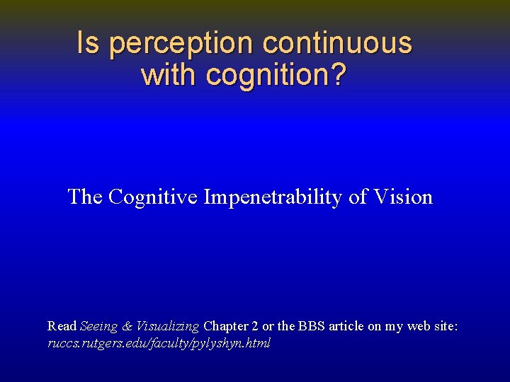 Is perception continuous with cognition? The Cognitive Impenetrability of Vision Read Seeing & Visualizing