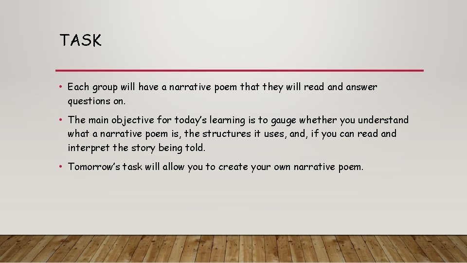 TASK • Each group will have a narrative poem that they will read answer