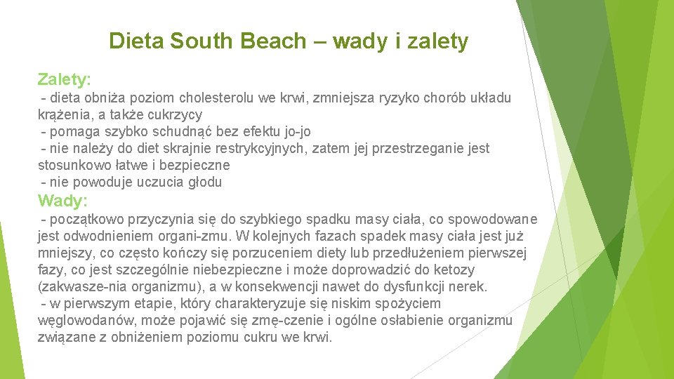 Dieta South Beach – wady i zalety Zalety: dieta obniża poziom cholesterolu we krwi, Dieta South Beach – wady i zalety Zalety: dieta obniża poziom cholesterolu we krwi,