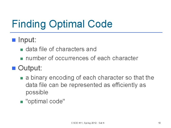 Finding Optimal Code n Input: n n n data file of characters and number