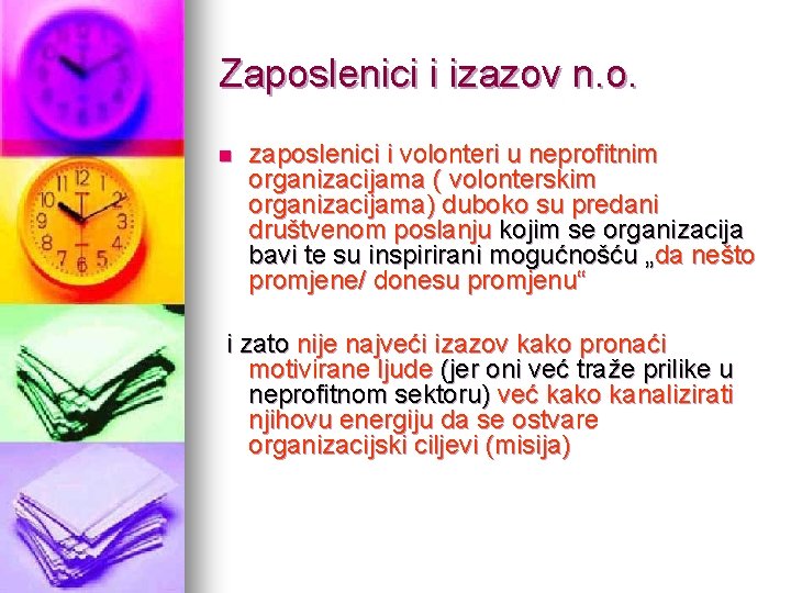 Zaposlenici i izazov n. o. n zaposlenici i volonteri u neprofitnim organizacijama ( volonterskim