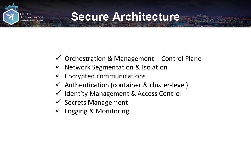 Secure Architecture ü ü ü ü Orchestration & Management - Control Plane Network Segmentation