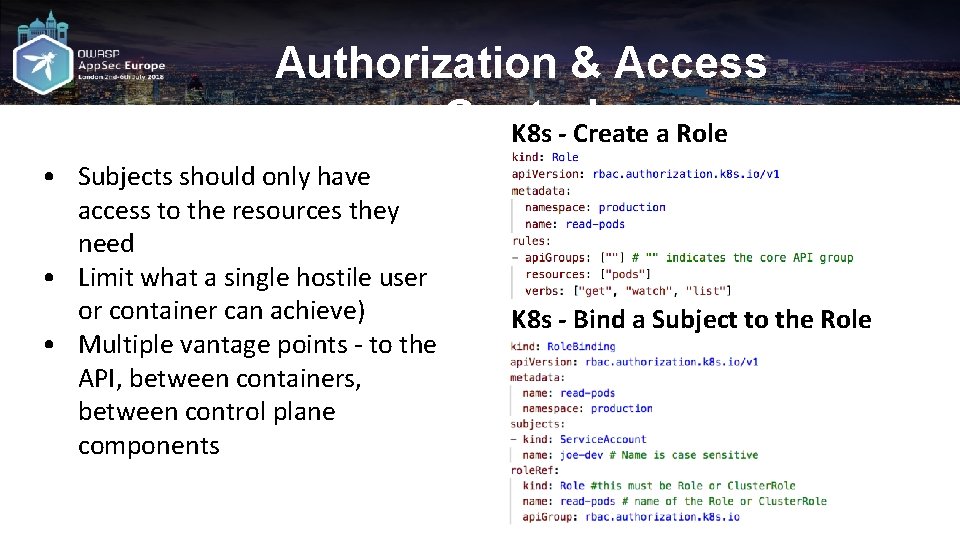 Authorization & Access Control K 8 s - Create a Role • Subjects should