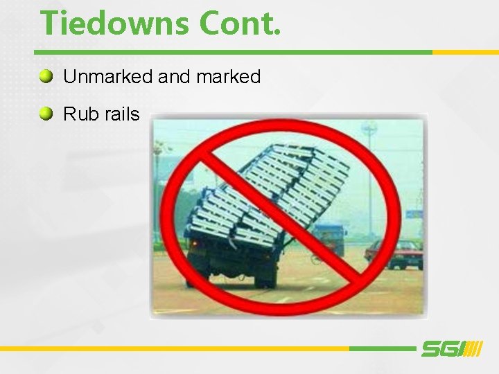 Tiedowns Cont. Unmarked and marked Rub rails Tiedowns Cont. Unmarked and marked Rub rails