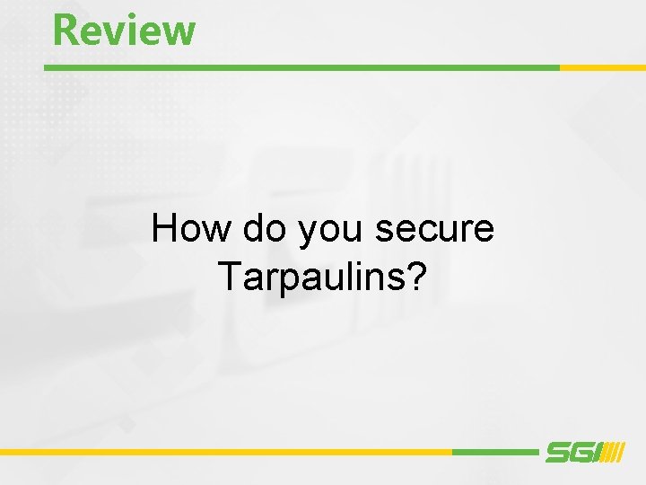 Review How do you secure Tarpaulins? 