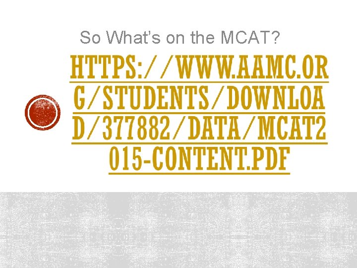 So What’s on the MCAT? 