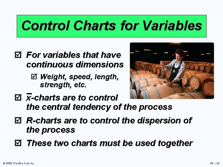 Control Charts for Variables þ For variables that have continuous dimensions þ Weight, speed,