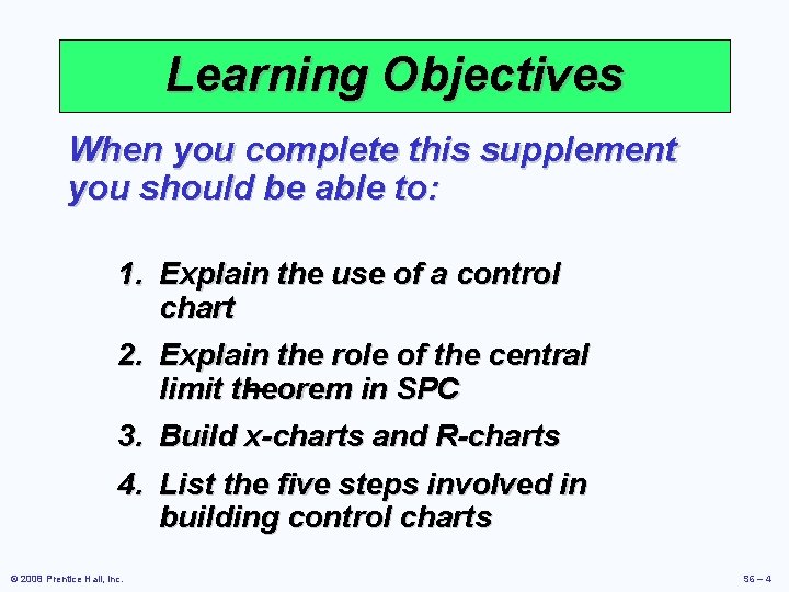 Learning Objectives When you complete this supplement you should be able to: 1. Explain