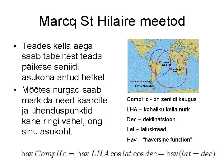 Marcq St Hilaire meetod • Teades kella aega, saab tabelitest teada päikese seniidi asukoha