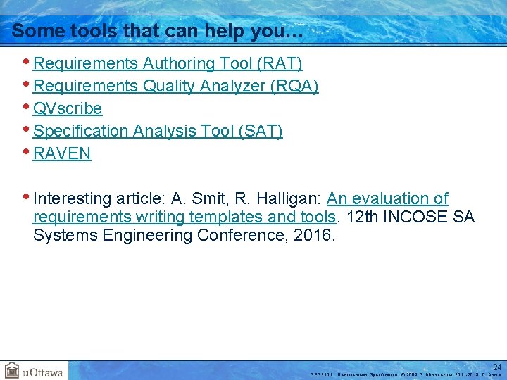 Some tools that can help you… • Requirements Authoring Tool (RAT) • Requirements Quality