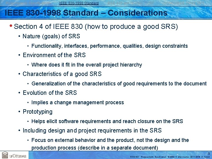 Requirements Specifications IEEE 830 -1998 Standard IEEE 830 and ISO/IEC 12207 ISO/IEC/IEEE 29148: 2011