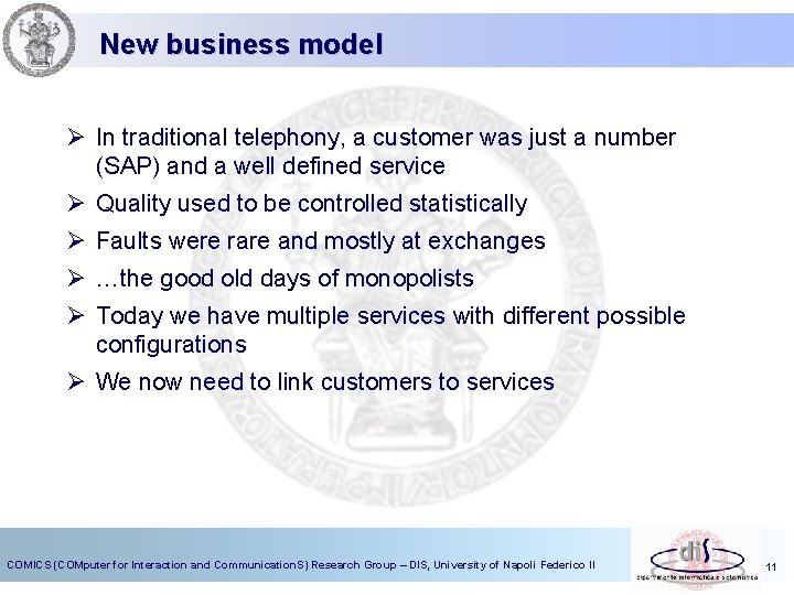 New business model Ø In traditional telephony, a customer was just a number (SAP)