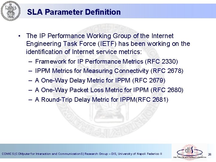 SLA Parameter Definition • The IP Performance Working Group of the Internet Engineering Task