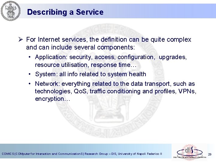 Describing a Service Ø For Internet services, the definition can be quite complex and