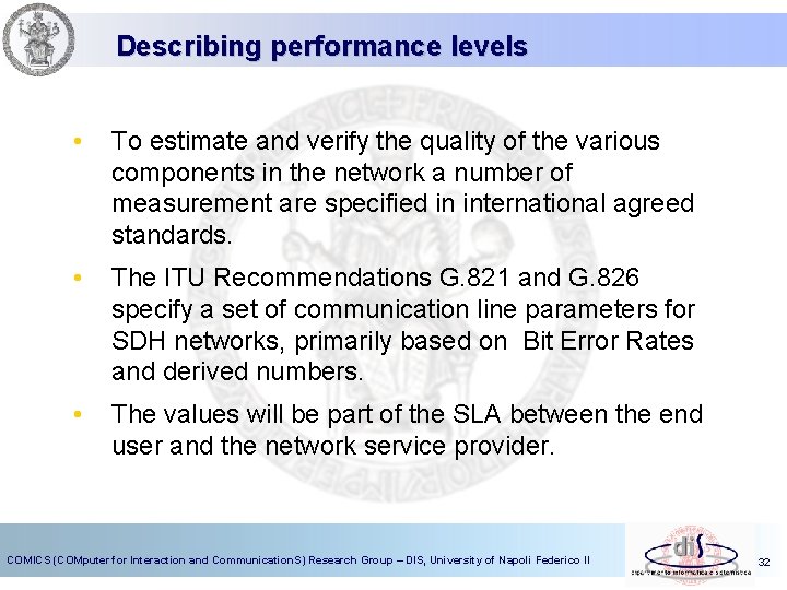 Describing performance levels • To estimate and verify the quality of the various components