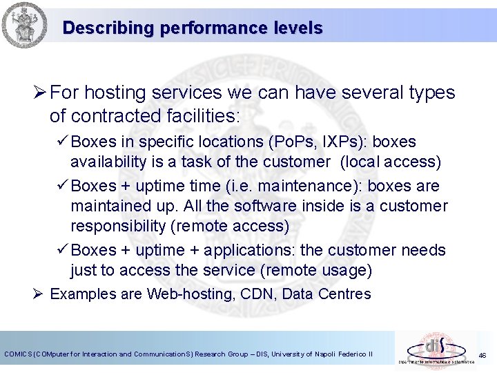 Describing performance levels Ø For hosting services we can have several types of contracted