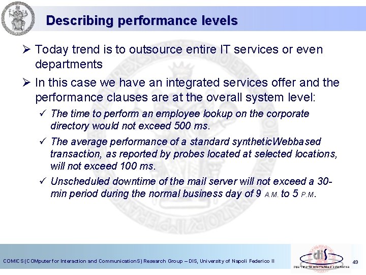 Describing performance levels Ø Today trend is to outsource entire IT services or even