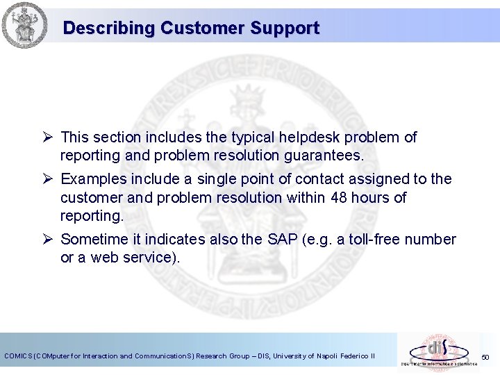 Describing Customer Support Ø This section includes the typical helpdesk problem of reporting and