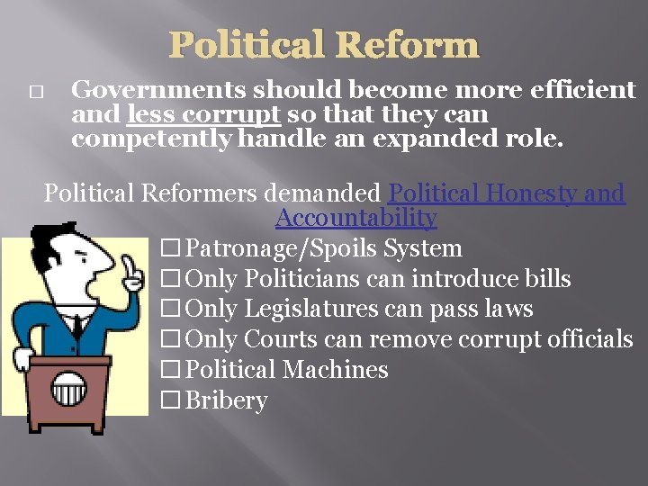 Political Reform � Governments should become more efficient and less corrupt so that they
