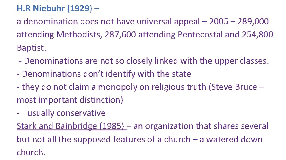 H. R Niebuhr (1929) – a denomination does not have universal appeal – 2005