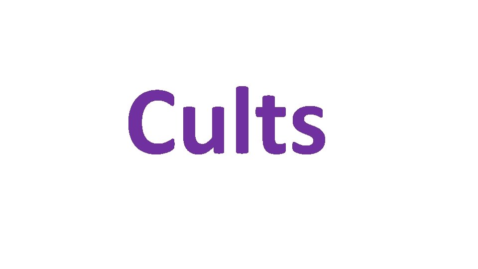 Cults 