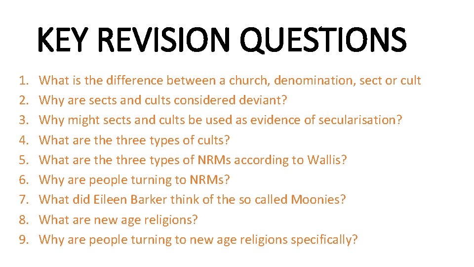 KEY REVISION QUESTIONS 1. 2. 3. 4. 5. 6. 7. 8. 9. What is