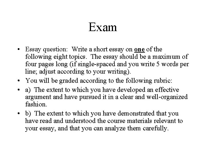 Exam • Essay question: Write a short essay on one of the following eight Exam • Essay question: Write a short essay on one of the following eight