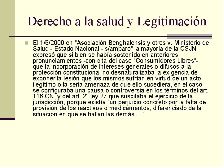 Derecho a la salud y Legitimación n El 1/6/2000 en "Asociación Benghalensis y otros