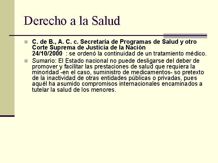 Derecho a la Salud n C. de B. , A. C. c. Secretaría de