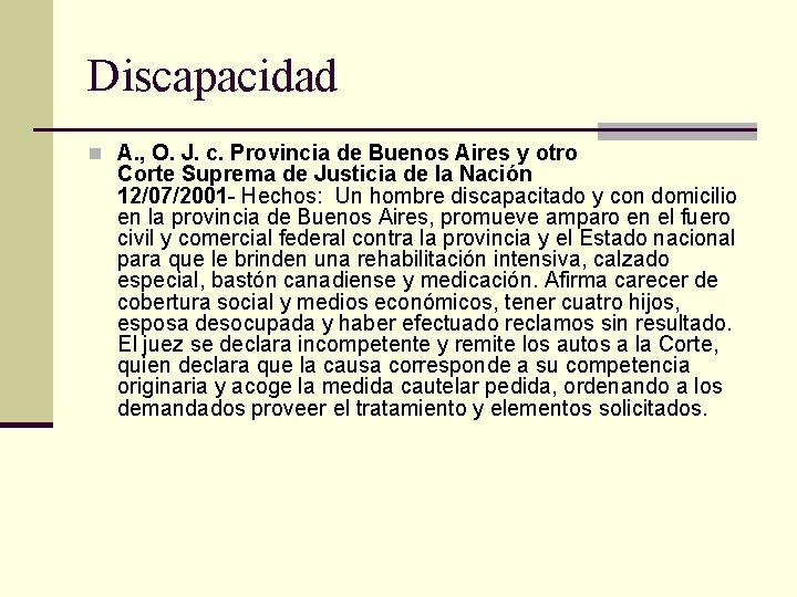 Discapacidad n A. , O. J. c. Provincia de Buenos Aires y otro Corte