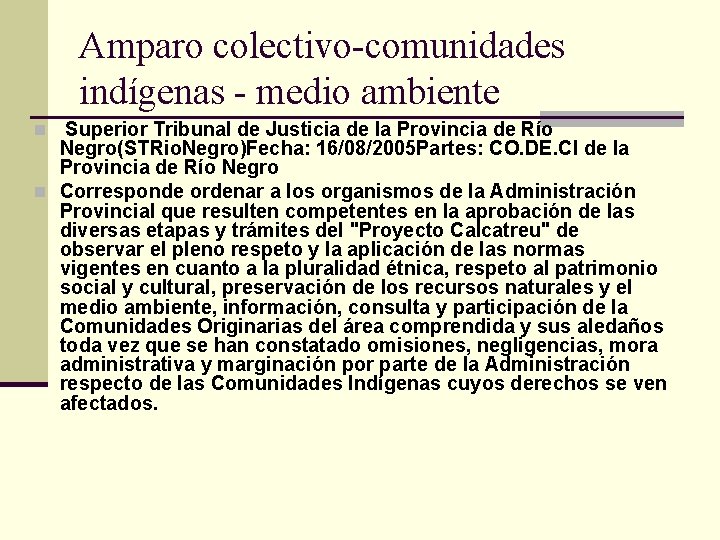 Amparo colectivo-comunidades indígenas - medio ambiente n Superior Tribunal de Justicia de la Provincia