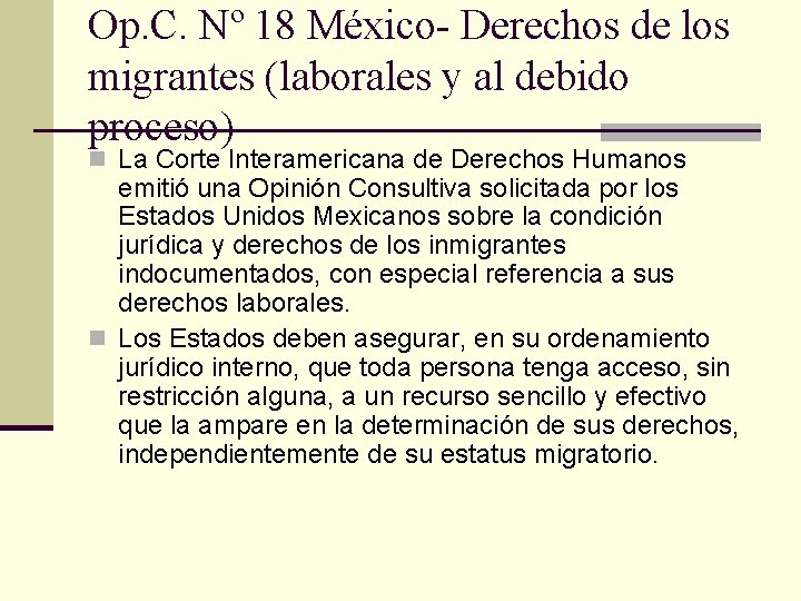 Op. C. Nº 18 México- Derechos de los migrantes (laborales y al debido proceso)