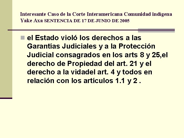 Interesante Caso de la Corte Interamericana Comunidad indígena Yake Axa SENTENCIA DE 17 DE