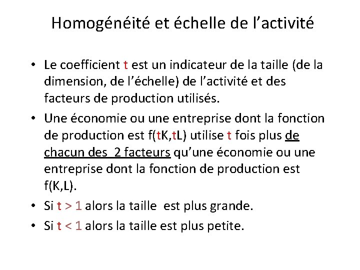 Homogénéité et échelle de l’activité • Le coefficient t est un indicateur de la