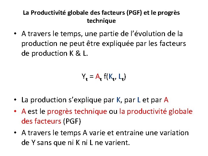 La Productivité globale des facteurs (PGF) et le progrès technique • A travers le