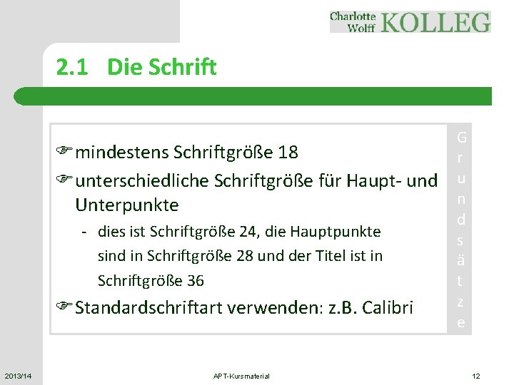 2. 1 Die Schrift G Fmindestens Schriftgröße 18 r Funterschiedliche Schriftgröße für Haupt- und