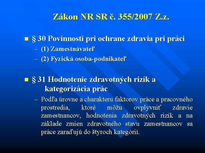 Zákon NR SR č. 355/2007 Z. z. n § 30 Povinnosti pri ochrane zdravia