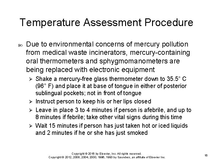 Temperature Assessment Procedure Due to environmental concerns of mercury pollution from medical waste incinerators,