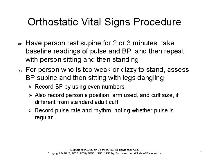 Orthostatic Vital Signs Procedure Have person rest supine for 2 or 3 minutes, take