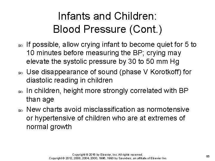 Infants and Children: Blood Pressure (Cont. ) If possible, allow crying infant to become