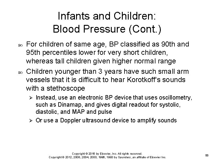 Infants and Children: Blood Pressure (Cont. ) For children of same age, BP classified