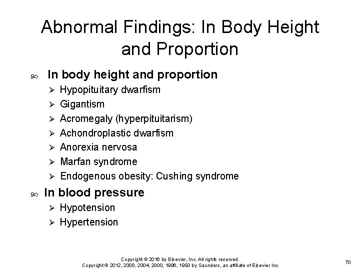 Abnormal Findings: In Body Height and Proportion In body height and proportion Ø Ø