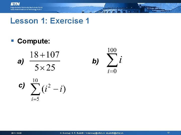 Lesson 1: Exercise 1 § Compute: a) b) c) 2011 -10 -03 K. Donnay