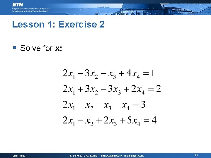 Lesson 1: Exercise 2 § Solve for x: 2011 -10 -03 K. Donnay &