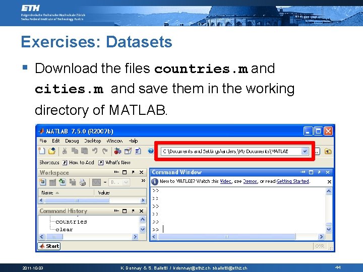 Exercises: Datasets § Download the files countries. m and cities. m and save them